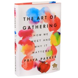 The Art of Gathering (How We Meet and Why It Matters) Business Book