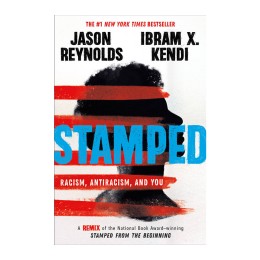 Stamped: Racism, Antiracism, and You (A Remix of the National Book Award-winning Stamped from the Beginning) - Hardcover Book