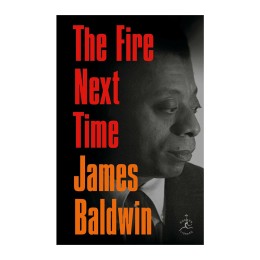 The Fire Next Time - Hardcover Book